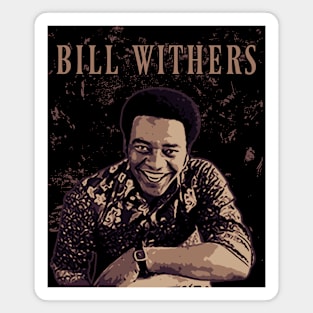 Bill withers Magnet